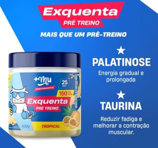 +Mu Pré Treino Exquenta Sabor Tropical – 500g